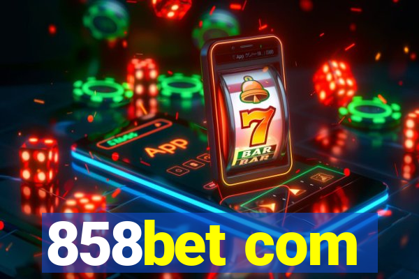 858bet com